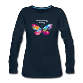 Be Happy- Long Sleeve T-Shirt