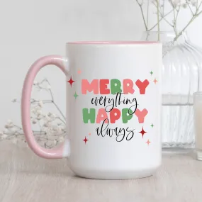 Merry Everything Happy Always Mug